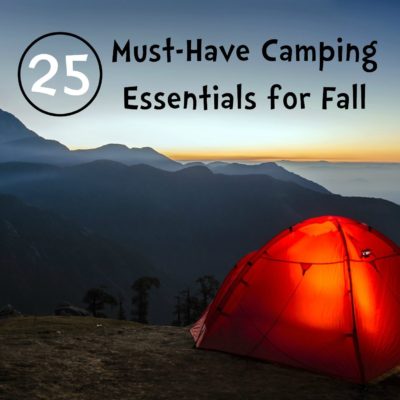 25 Must-Have Camping Essentials for Fall